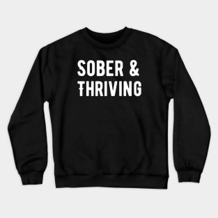 Sober and Thriving II Crewneck Sweatshirt